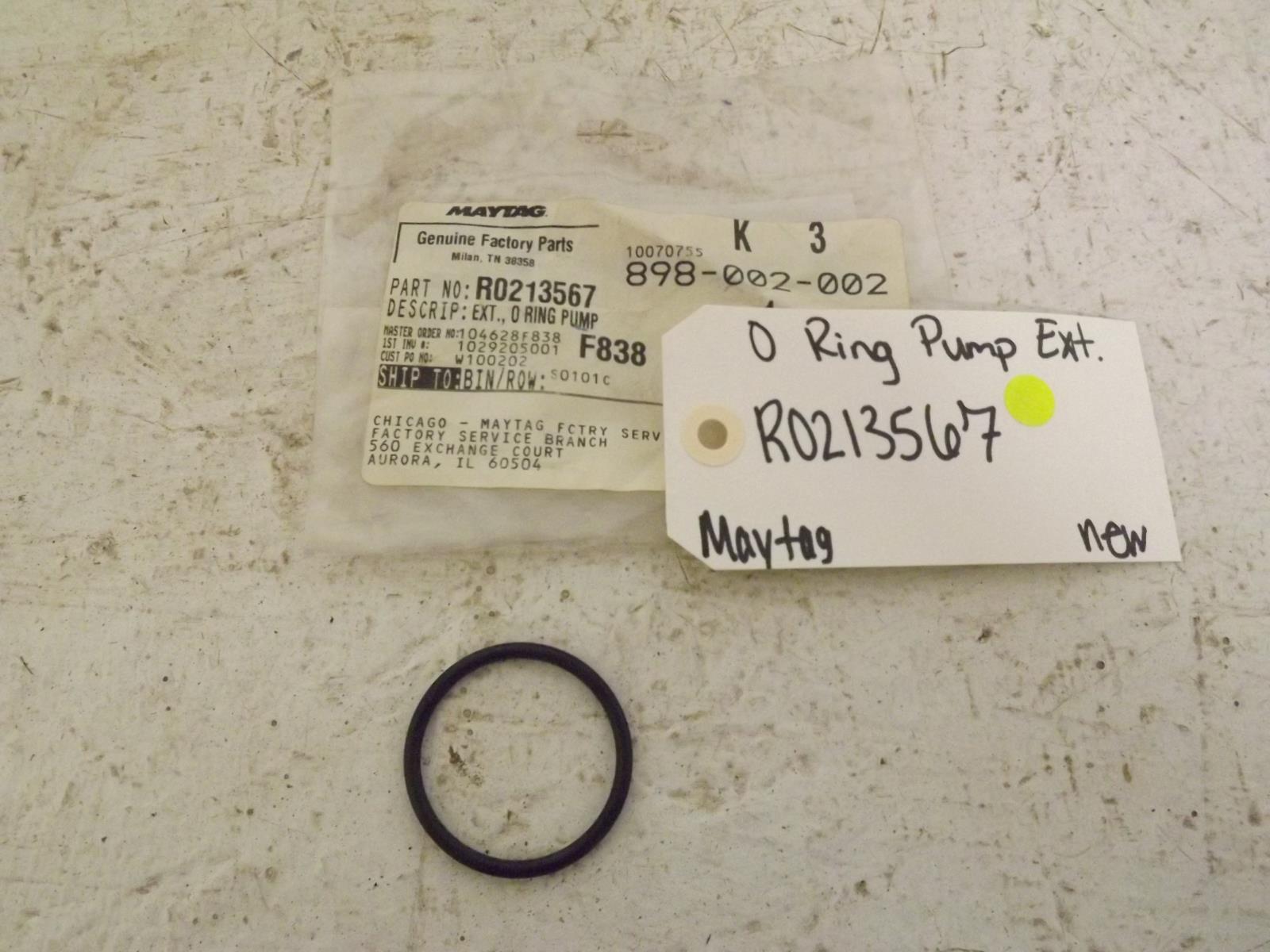 Maytag Dishwasher R0213567 O Ring Pump Ext. New Maytag Dishwasher R0213567 O Ring Pump Ext. New